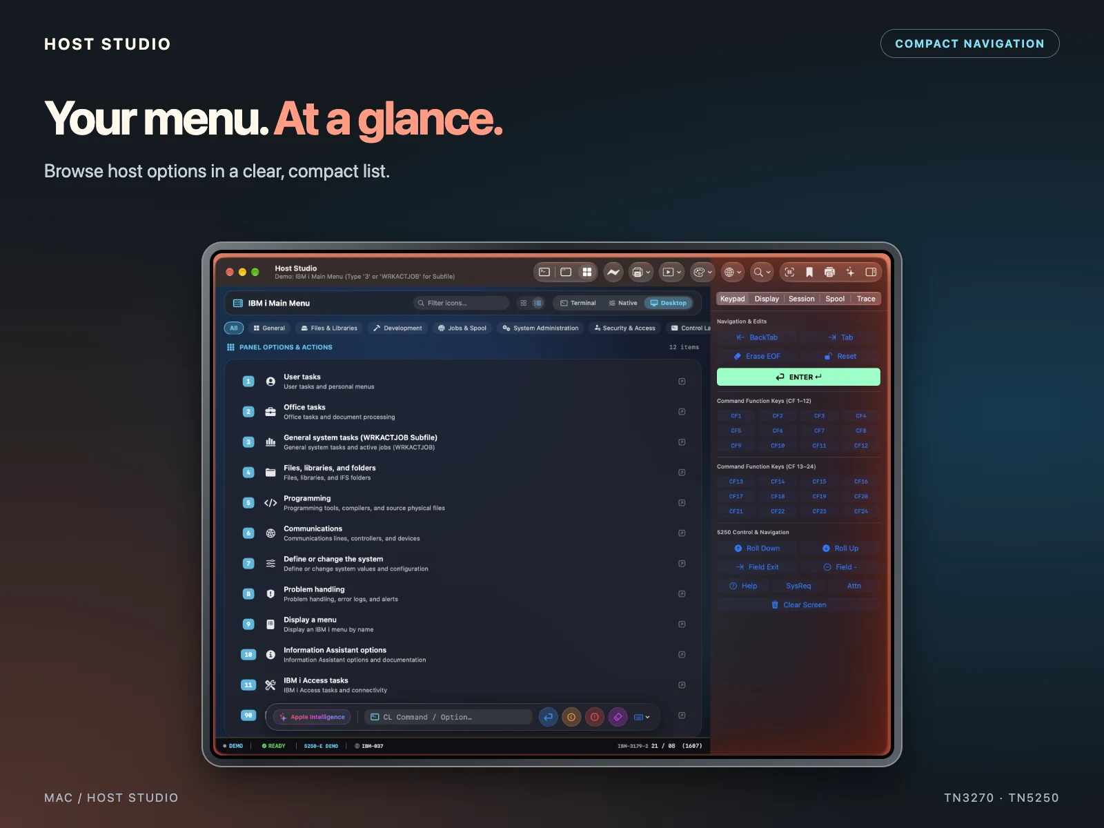 Your menu. At a glance. Browse host options in a clear, compact list. Mac — Compact menu list — IBM i