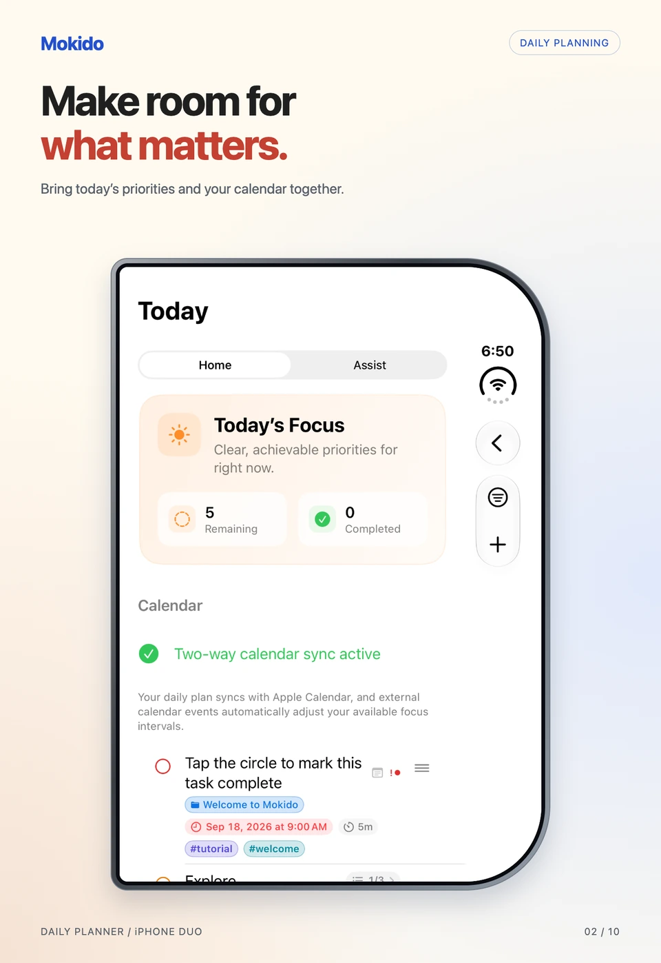 Mokido on iPhone Duo — Make room for what matters. Today’s priorities and your calendar, together.